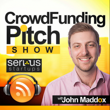 John Maddox: Entrepreneur | Consultant | Investor – Crowdfunding Pitch Show | Kickstarter | Indiegogo | Equity Crowdfunding